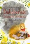 BABABERNÁT KALANDOS TÖRTÉNETE