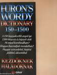 Huron's wordy dictionary 150-1500