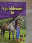 A problémás ló