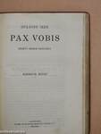 Pax Vobis I-III.