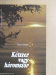 Kétszer vagy háromszor