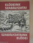 Elődeink szabályzatai - szabályzataink elődei