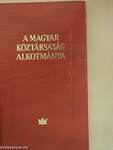 A Magyar Köztársaság Alkotmánya