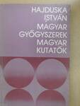Magyar gyógyszerek - magyar kutatók (dedikált példány)