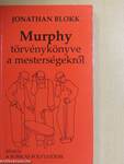 Murphy törvénykönyve a mesterségekről avagy a romlás folytatódik