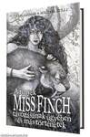 A tények Miss Finch távozásának ügyében és más történetek