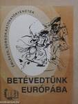 Betévedtünk Európába