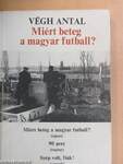 Miért beteg a magyar futball?