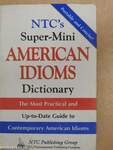 NTC's Super-Mini American Idioms Dictionary