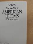 NTC's Super-Mini American Idioms Dictionary