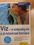 Víz - a szépség és a jó közérzet forrása