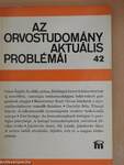 Az orvostudomány aktuális problémái 42.