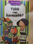 Több vagy kevesebb?