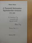 A Tiszántúli Református Egyházkerület története 1975-1986 (dedikált példány)