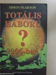 Totális háború 2006-ban?