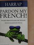 "Pardon My French!"