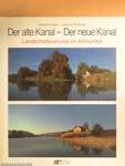 Der alte Kanal — Der neue Kanal