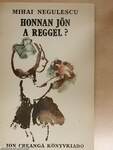 Honnan jön a reggel?