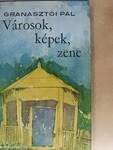 Városok, képek, zene