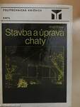 Stavba a úprava chaty