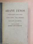 Arany János válogatott balladái/Az első lopás, Jóka ördöge/Katalin, Keveháza, Szent László füve/Arany János válogatott kisebb költeményei