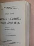 Arany János válogatott balladái/Az első lopás, Jóka ördöge/Katalin, Keveháza, Szent László füve/Arany János válogatott kisebb költeményei