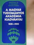 A Magyar Tudományos Akadémia kiadványai 1828-1950