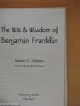 The Wit & Wisdom of Benjamin Franklin