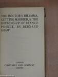 The Doctor's Dilemma/Getting Married/The Shewing-up of Blanco Posnet