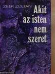 Akit az isten nem szeret