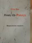 Hamu és Parázs I-II.