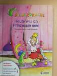 Heute will ich Prinzessin sein