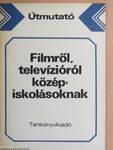 Filmről, televízióról középiskolásoknak