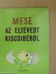 Mese az eltévedt kiscsibéről