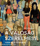 A valóság szerelmese - Czene Béla festészete