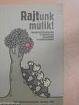 RAJTunk múlik!