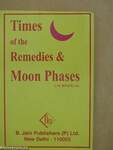 Times of the Remedies and Moon Phases