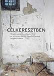 Célkeresztben - Mindszenty József pere és a szovjet blokk főpásztorainak meghurcolása