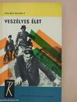 Veszélyes élet