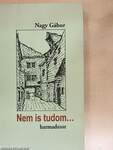 Nem is tudom...