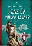 Száz év múlva lejár? - Újabb Trianon- legandák