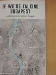 If We're Talking Budapest