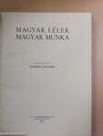 Magyar lélek magyar munka