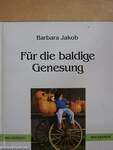 Für die baldige Genesung