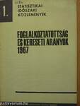 Foglalkoztatottság és kereseti arányok 1967.