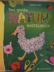 Das große Natur Bastelbuch