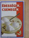 Édességek, csemegék