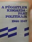 A Független Kisgazdapárt politikája 1944-1947