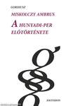 A Hunyadi-per előtörténete