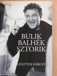 Bulik, balhék, sztorik